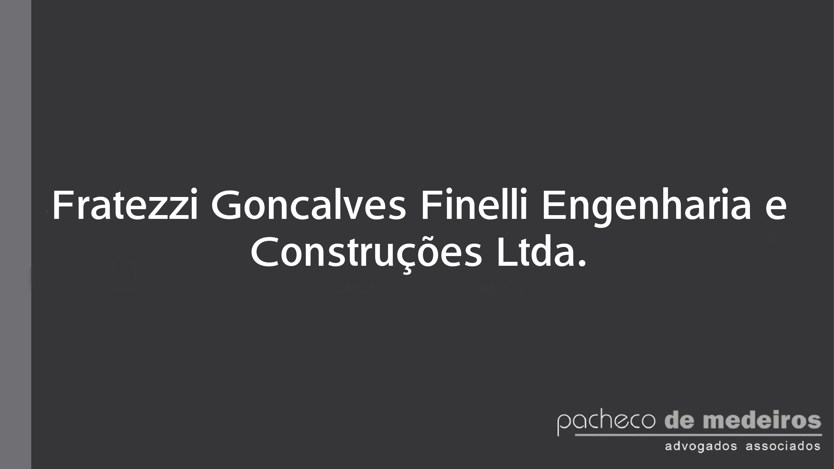 Fratezzi Goncalves Finelli Engenharia e Construções Ltda.